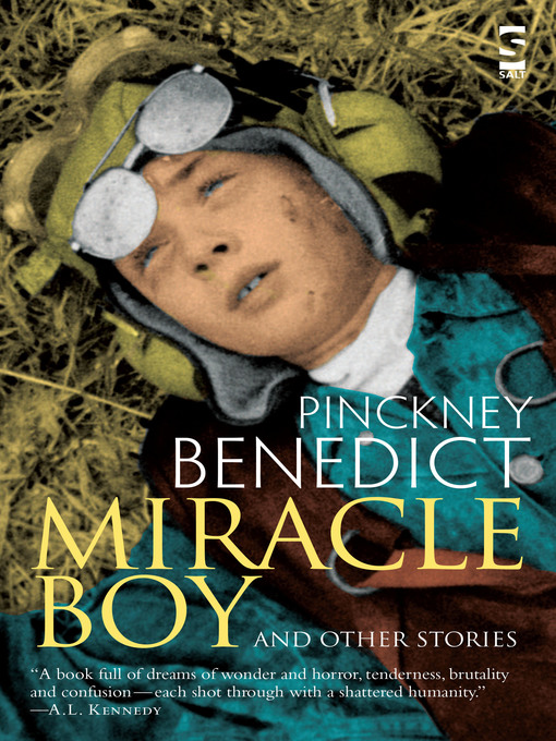 Title details for Miracle Boy and Other Stories by Pinckney Benedict - Wait list